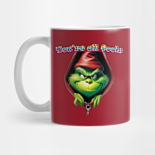 You're All Fools Grinch Mug